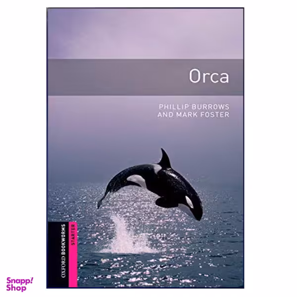 کتاب Orca / اثر Pillip Burrows and Mark Foster انتشارات هدف نوین