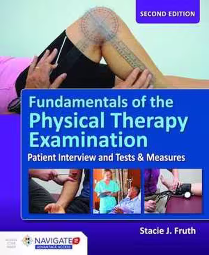 [PDF] دانلود کتاب Fundamentals Of The Physical Therapy Examination - Patient Interview And Tests &amp; Measures, 2nd ed, 2018