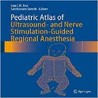 [PDF] دانلود کتاب Pediatric Atlas Of Ultrasound- And Nerve Stimulation-Guided Regional Anesthesia, 2016