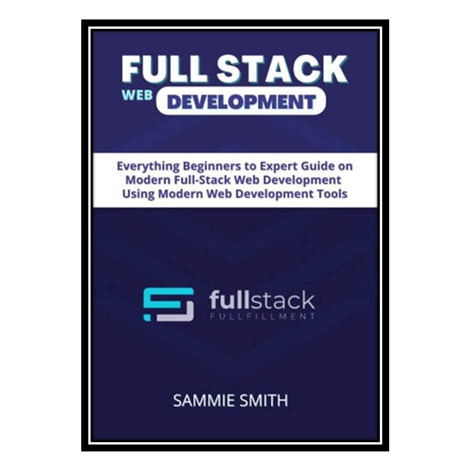 کتاب Full Stack Web Development Guide