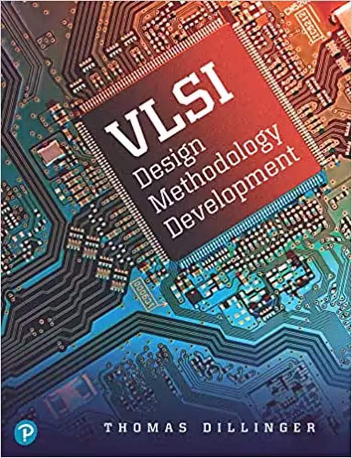 󾕇 دانلود کتاب Vlsi Design Methodology Development, 2019 - دانلود کتاب های دانشگاهی