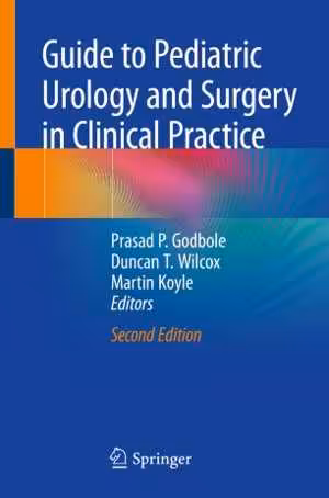 [PDF] دانلود کتاب Guide To Pediatric Urology And Surgery In Clinical Practice, 2nd ed, 2020