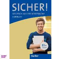 کتاب Sicher B1 اثر Dr. Michaela Perlmann Balme and Susanne Schwalb نشر هدف نوین