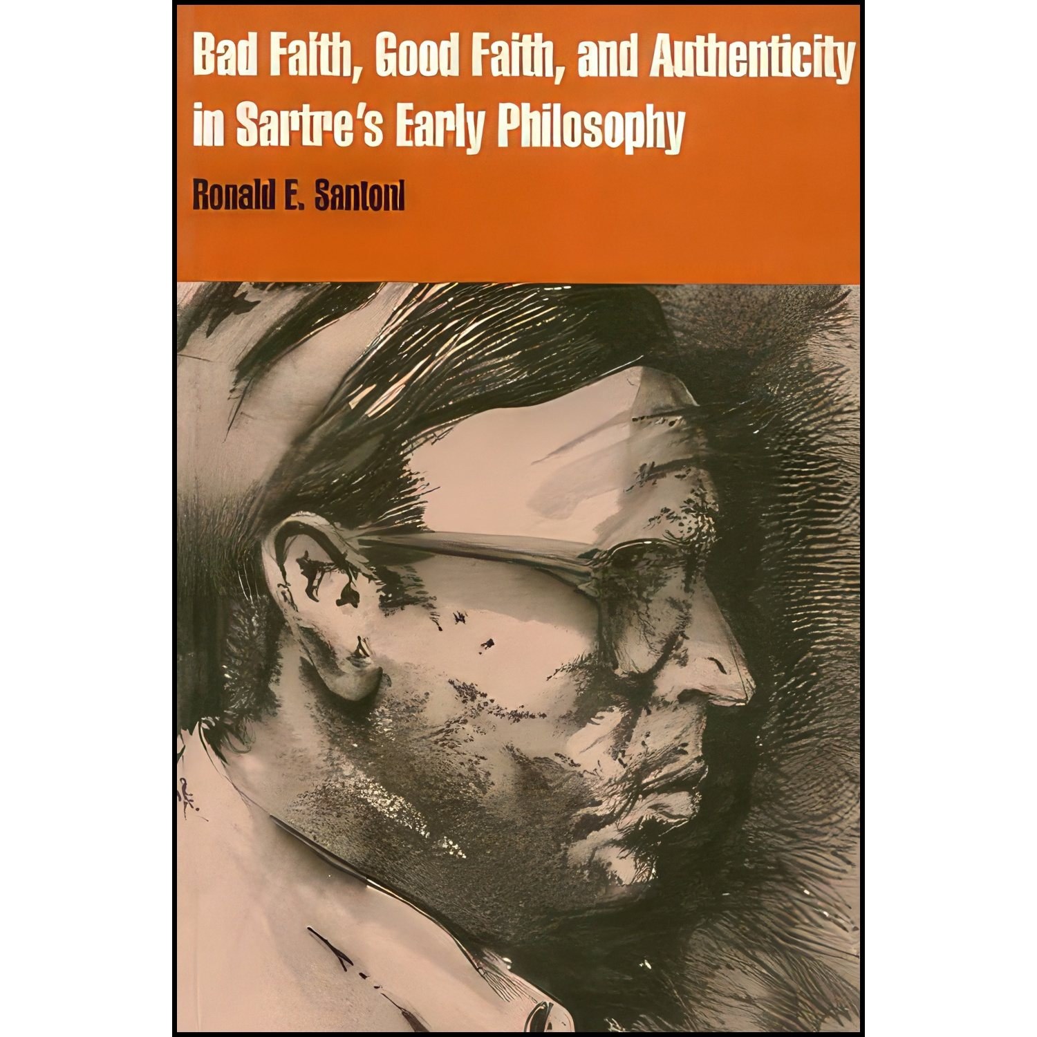 کتاب زبان اصلی Bad Faith Good Faith and Authenticity in Sartres Early Philosophy