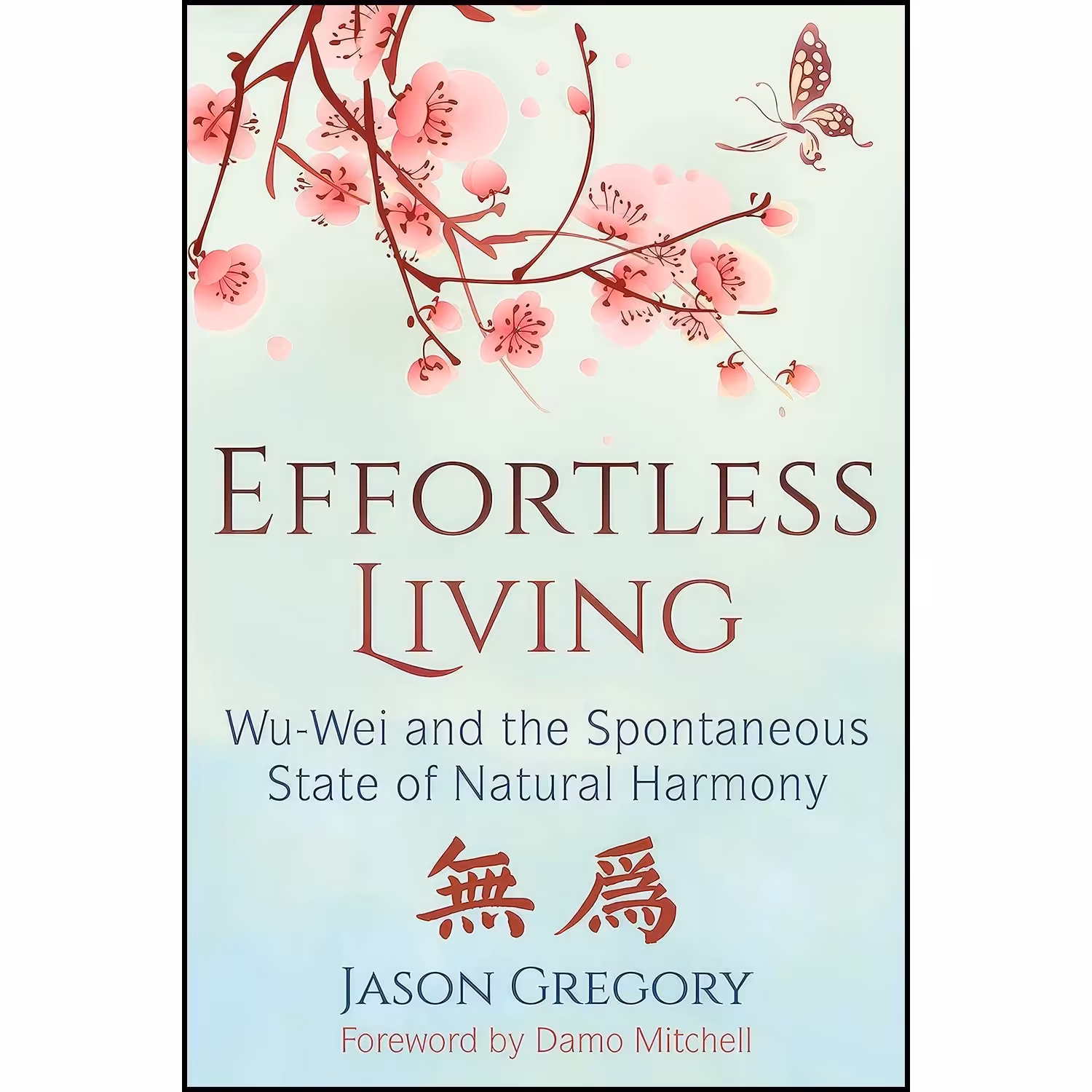 کتاب زبان اصلی Effortless Living اثر Jason Gregory and Damo Mitchell