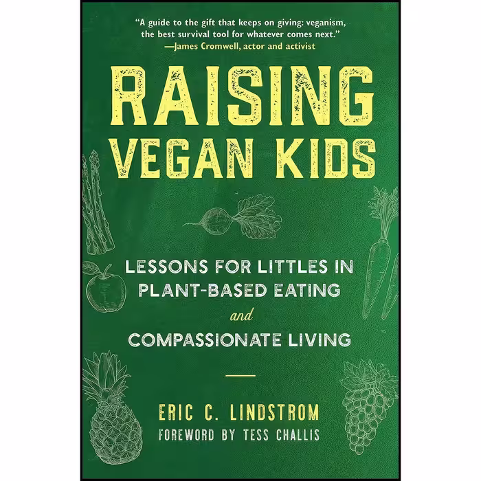 کتاب زبان اصلی Raising Vegan Kids اثر Eric C Lindstrom and Tess Challis