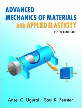  Ugural A. C., Advanced Strength and Applied Elasticity, 5th ed, 2011 - دانلود کتاب های دانشگاهی