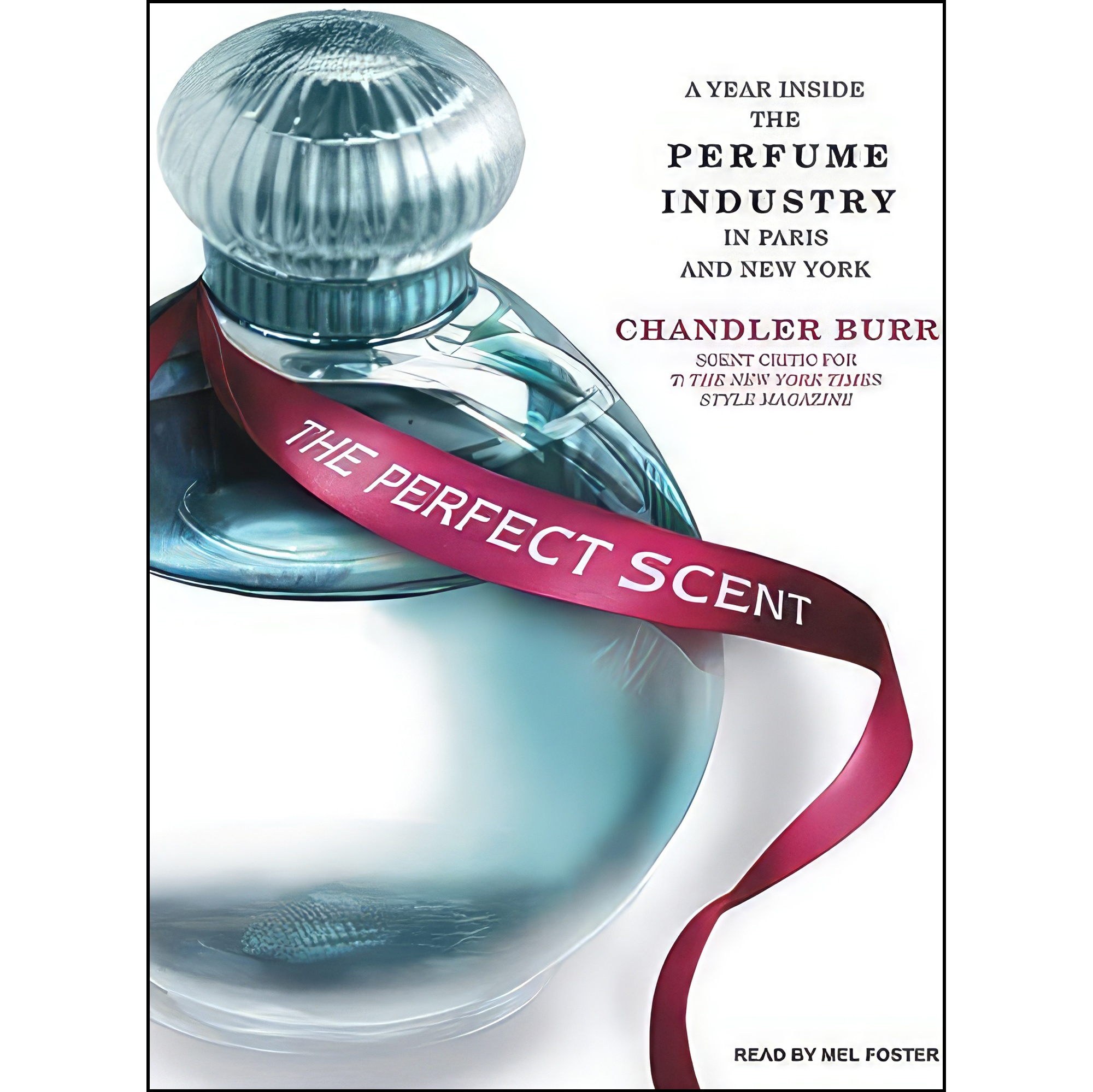 کتاب زبان اصلی The Perfect Scent اثر Chandler Burr and Mel Foster