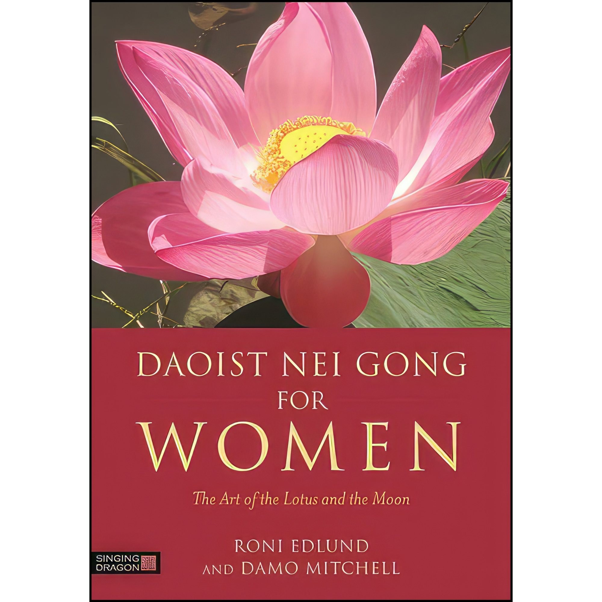 کتاب زبان اصلی Daoist Nei Gong for Women اثر Roni Edlund and Damo Mitchell