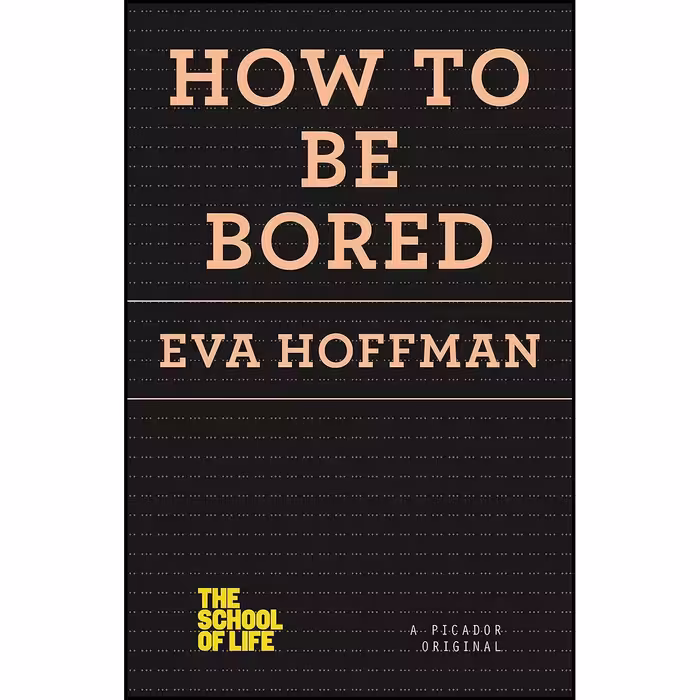 کتاب زبان اصلی How to Be Bored  اثر Eva Hoffman