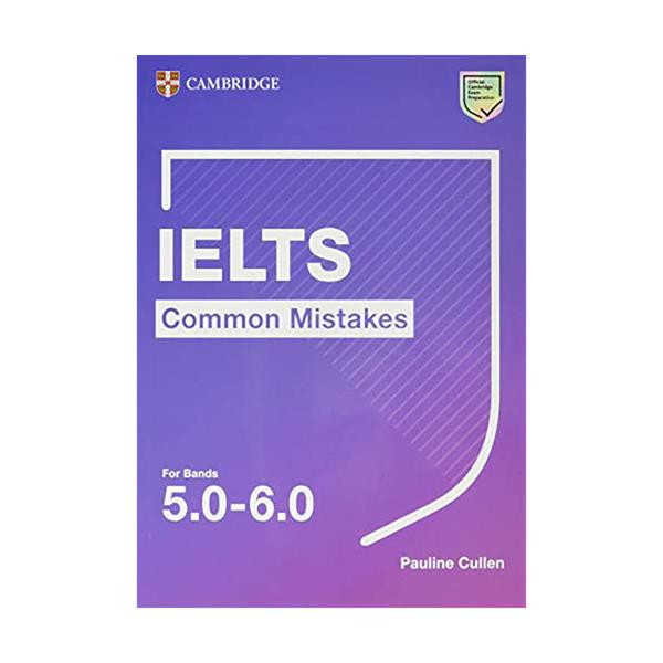 کتاب Cambridge IELTS Common Mistakes For Bands 50-60 اثر Pauline Cullen انتشارات کمبریدج