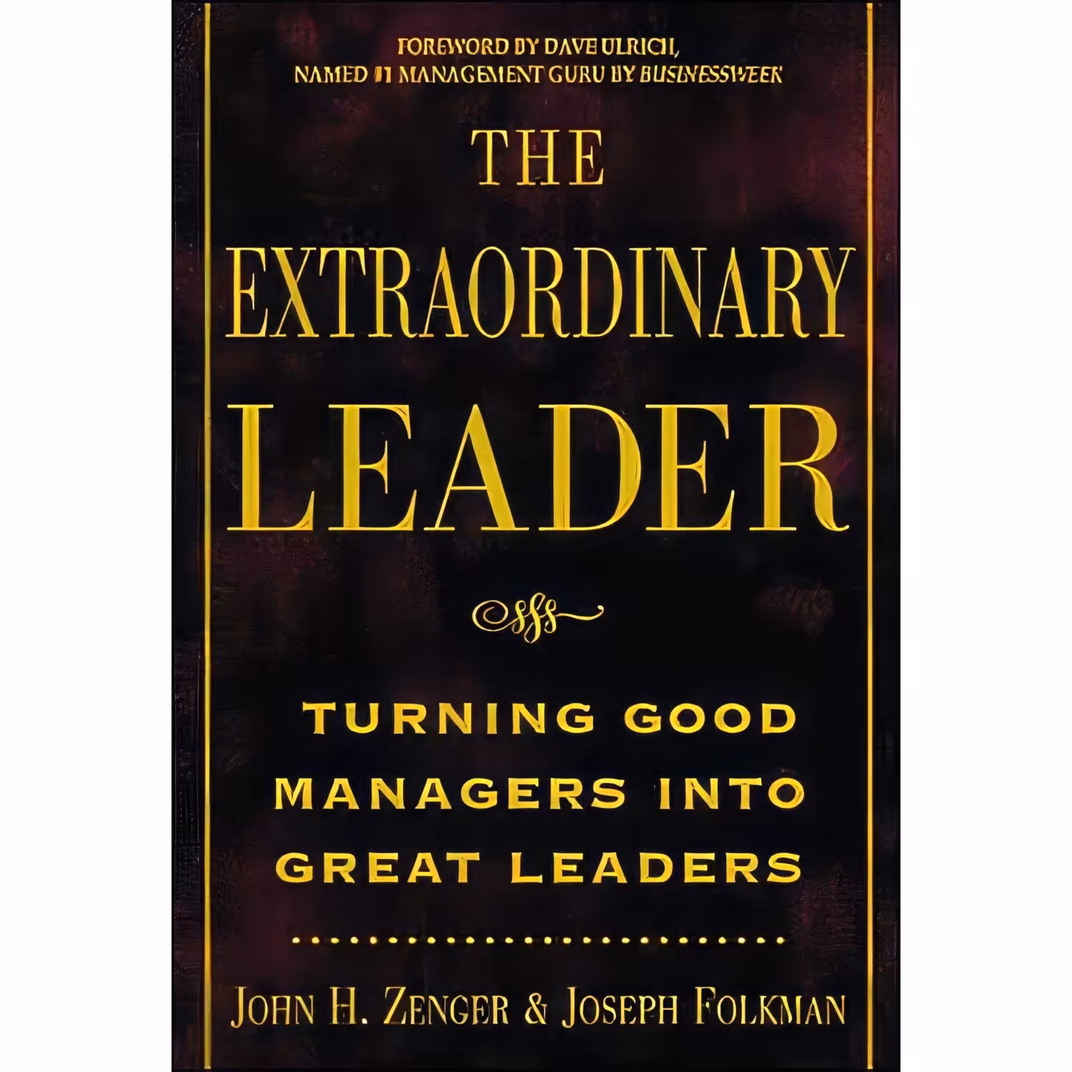 کتاب زبان اصلی The Extraordinary Leader  اثر John Zenger and Joseph Folkman