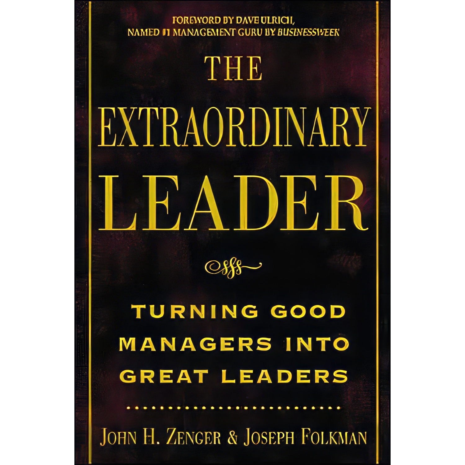کتاب زبان اصلی The Extraordinary Leader اثر John Zenger and Joseph Folkman