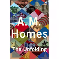 کتاب زبان اصلی The Unfolding اثر A M Homes انتشارات تازه ها