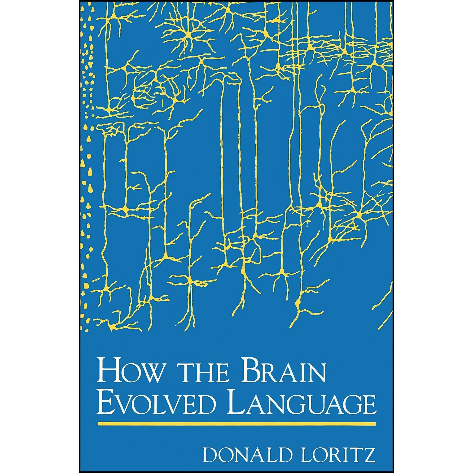 کتاب زبان اصلی How the Brain Evolved Language اثر Donald Loritz