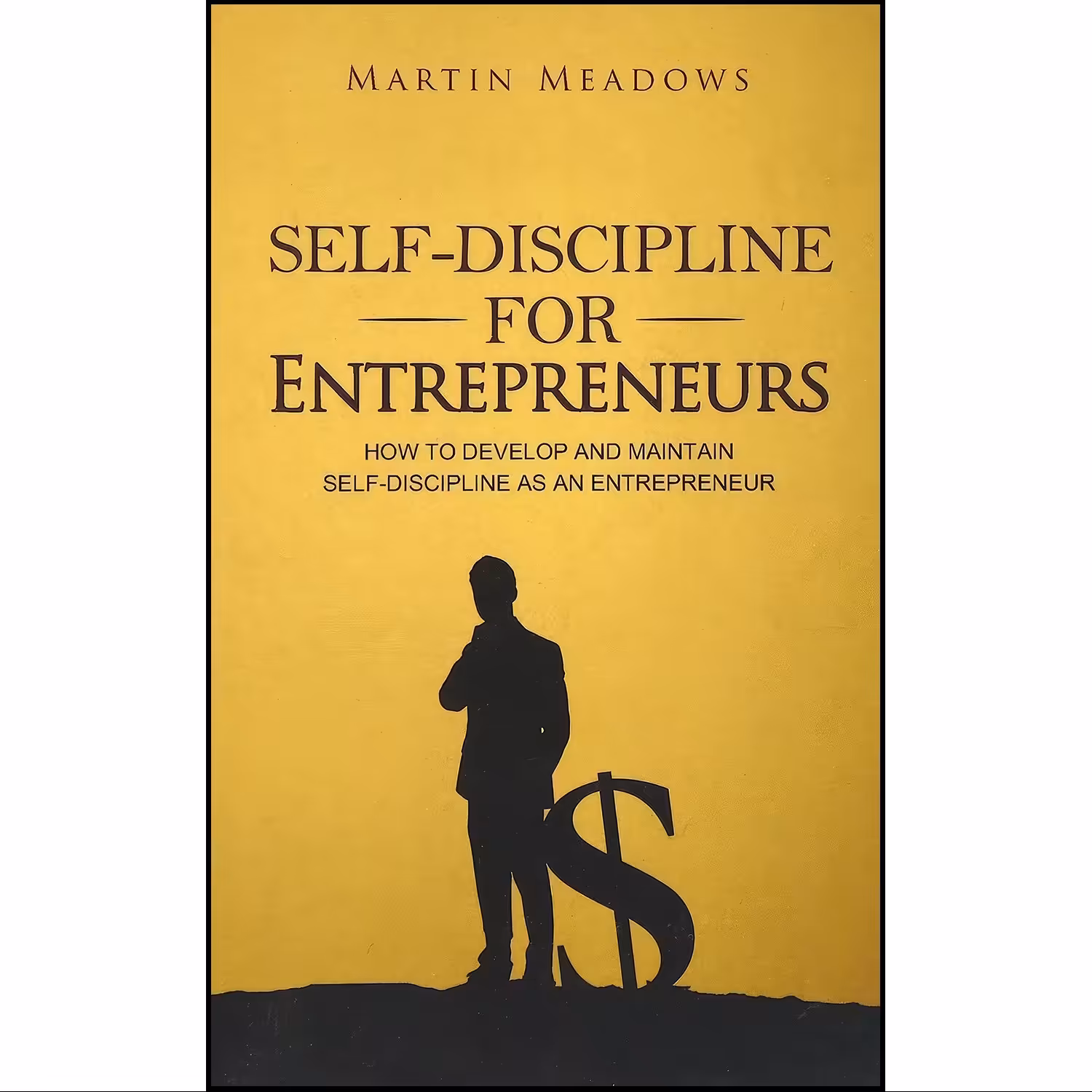 کتاب زبان اصلی SelfDiscipline for Entrepreneurs اثر Martin Meadows