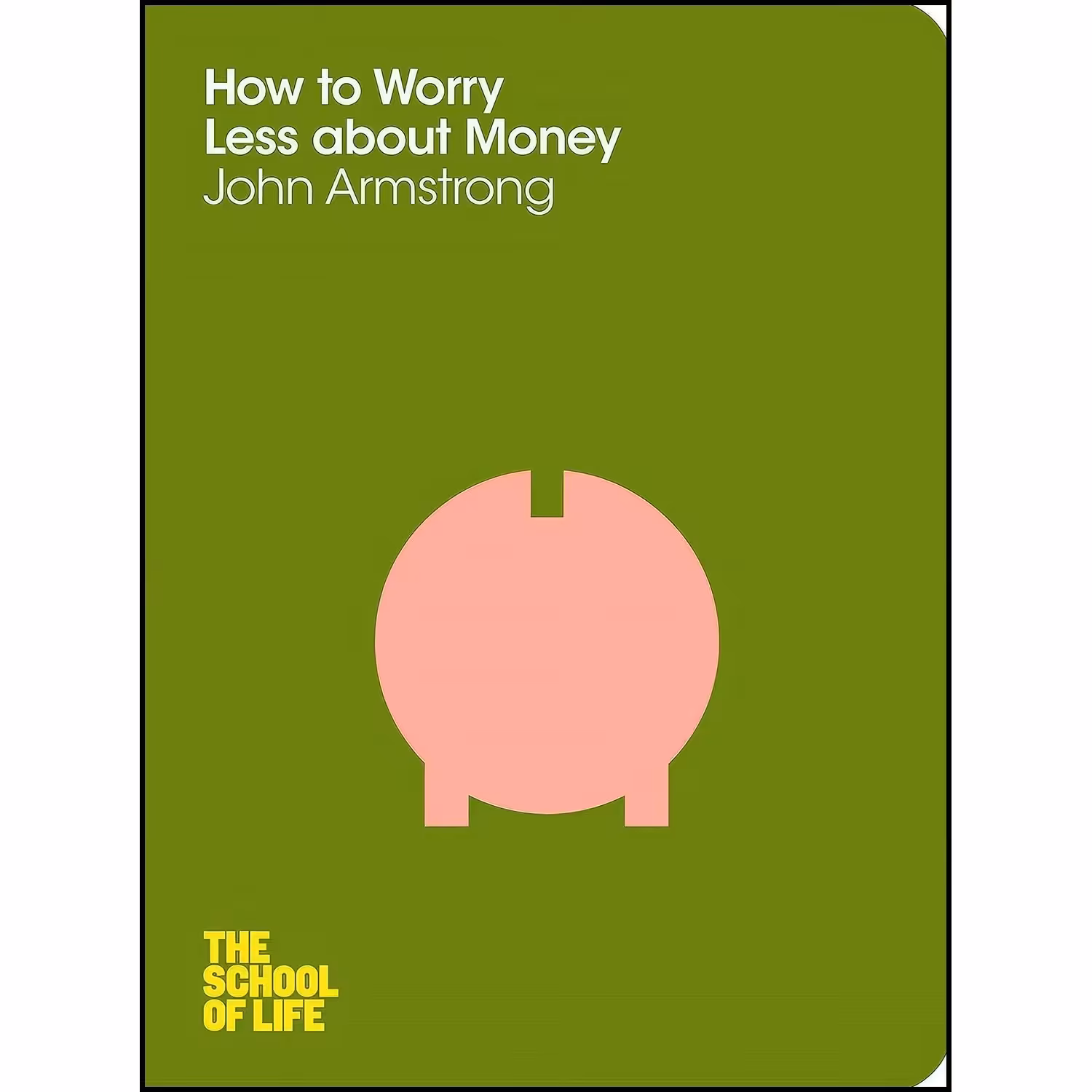 کتاب زبان اصلی How to Worry Less about Money اثر John Armstrong