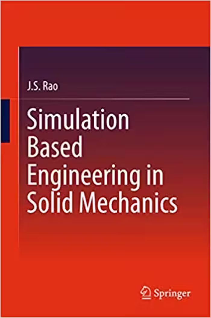 󾕇 دانلود کتاب Simulation Based Engineering In Solid Mechanics, 2017 - دانلود کتاب های دانشگاهی