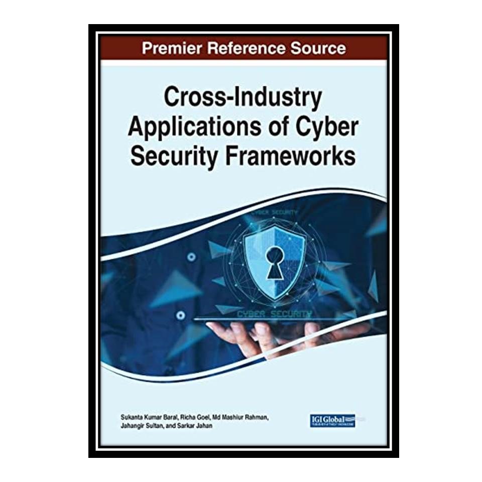 کتاب Cross-industry Applications of Cyber Security Frameworks