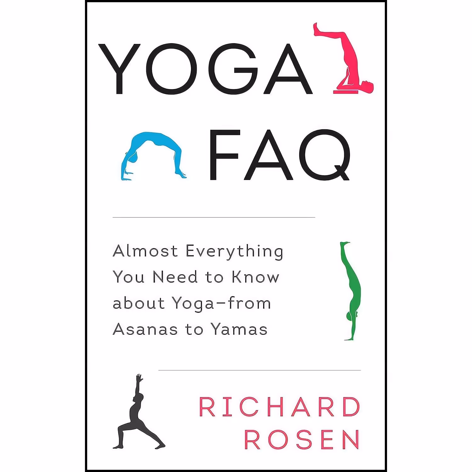 کتاب زبان اصلی Yoga FAQ اثر Richard Rosen and Rodney Yee انتشارات Shambhala