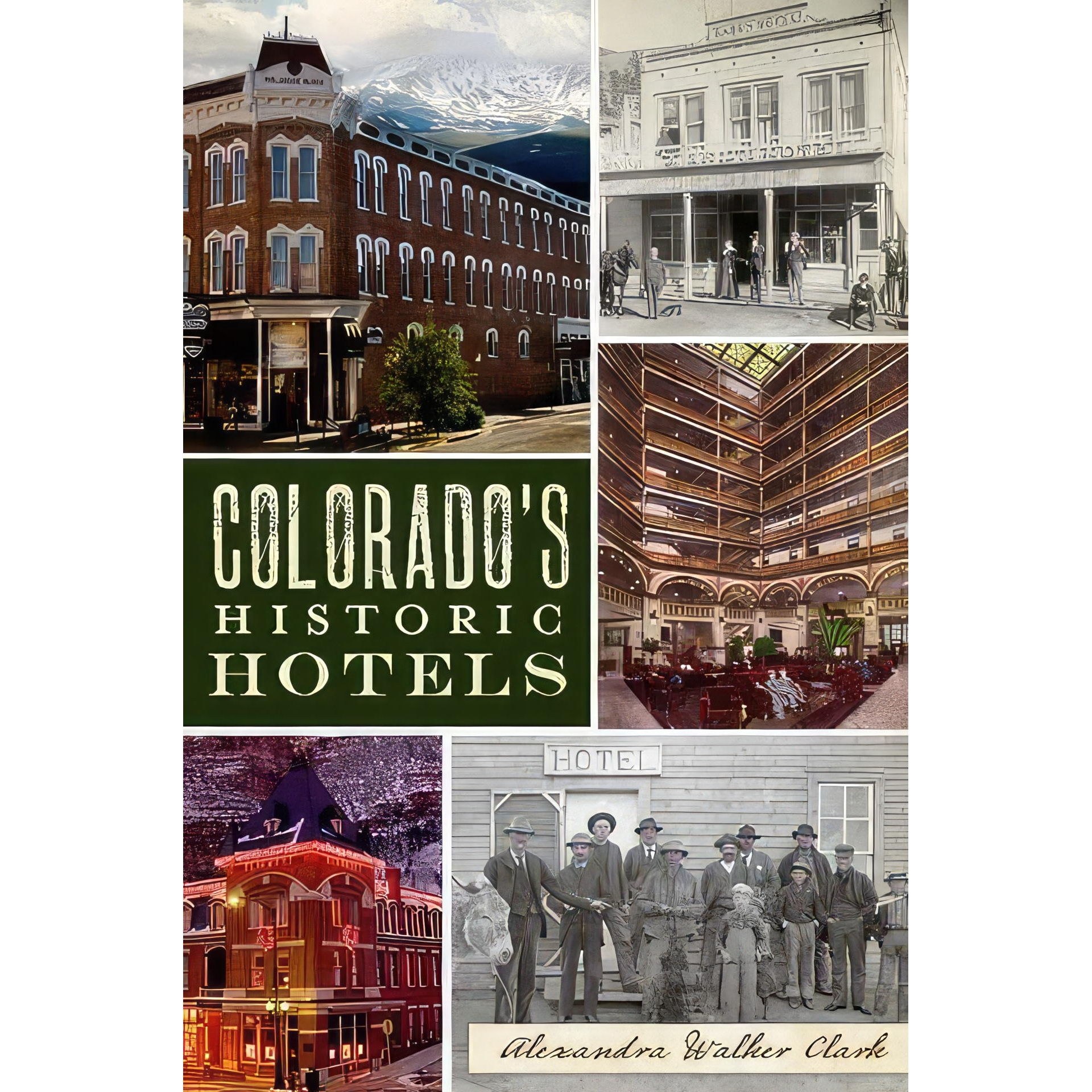 کتاب زبان اصلی Colorados Historic Hotels Landmarks اثر Alexandra Walker Clark