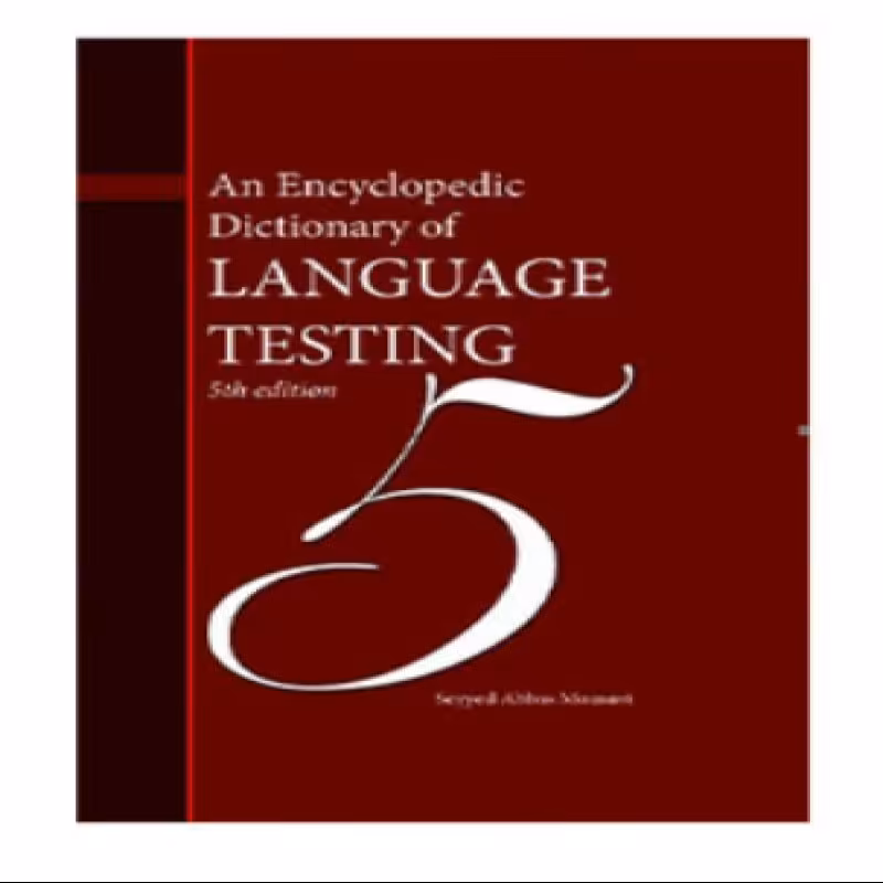 An Encyclopedic Dictionary Of Language Testing 5th Edition کتاب
