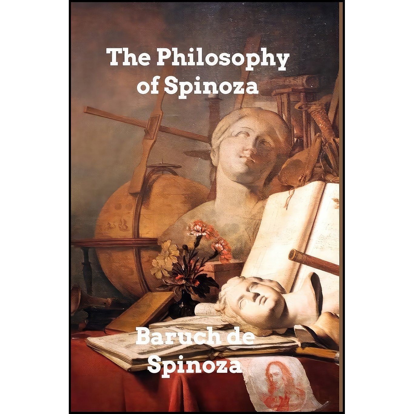 کتاب زبان اصلی The Philosophy of Spinoza اثر Benedictus de Spinoza