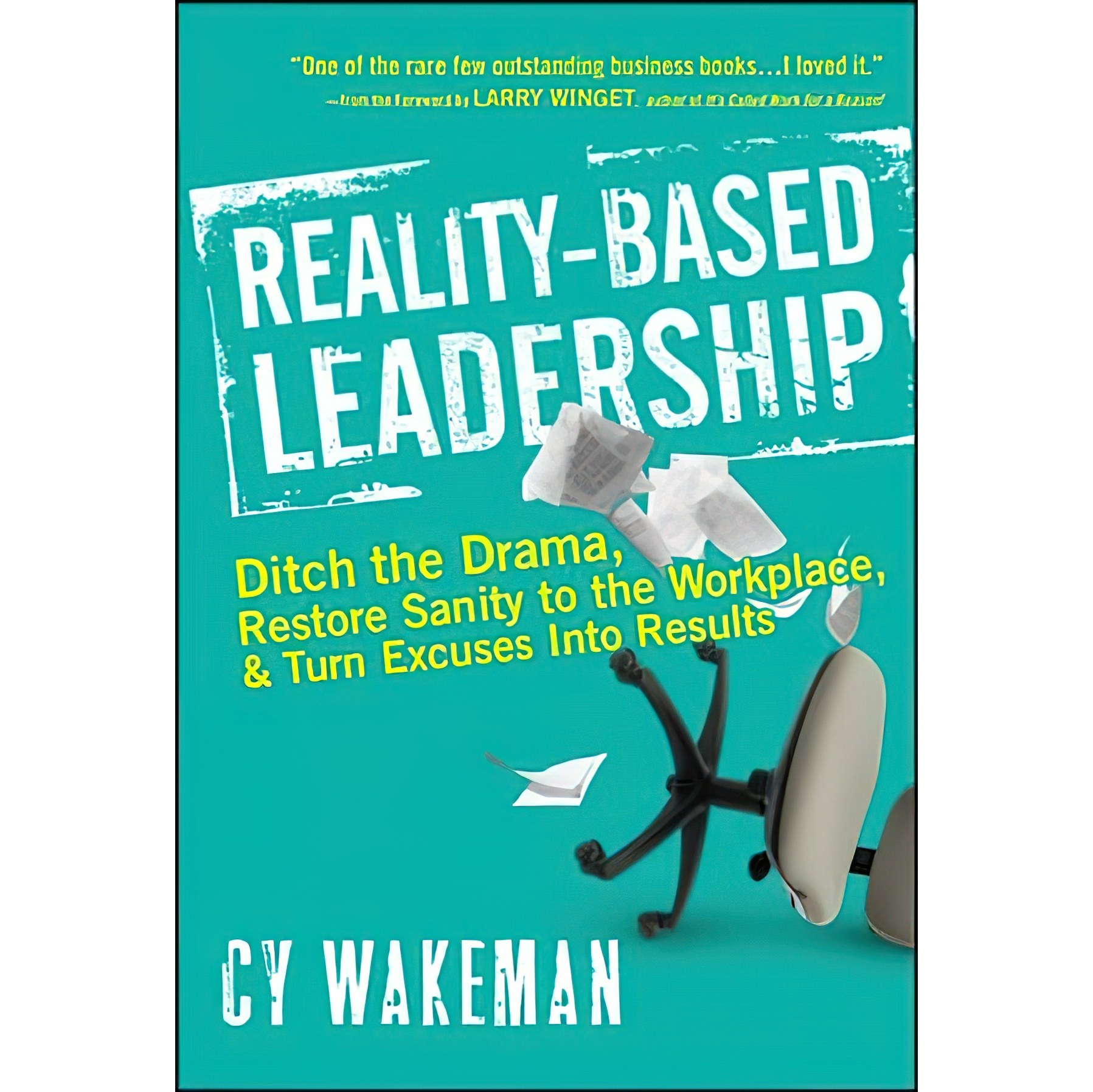 کتاب زبان اصلی RealityBased Leadership اثر Cy Wakeman and Larry Winget