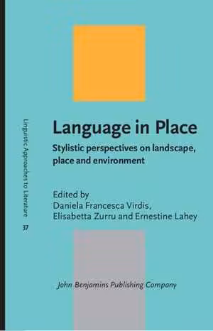 [PDF] دانلود کتاب Language In Place - Stylistic Perspectives On Landscape, Place And Environment, 2021