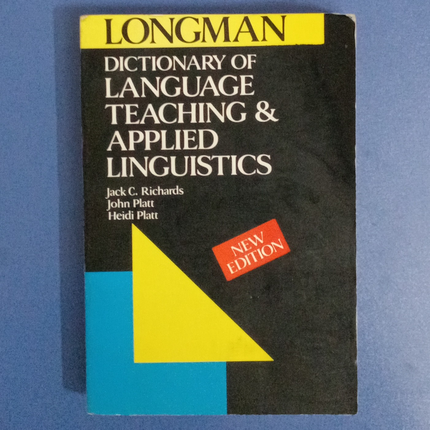 Longman Dictionary Of Language Teaching And Applied Linguistics،Jack c.Richards-John And Heidi Platt