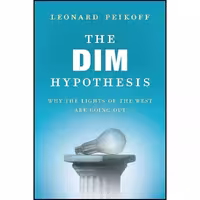 کتاب زبان اصلی The Dim Hypothesis اثر Leonard Peikoff انتشارات Berkley