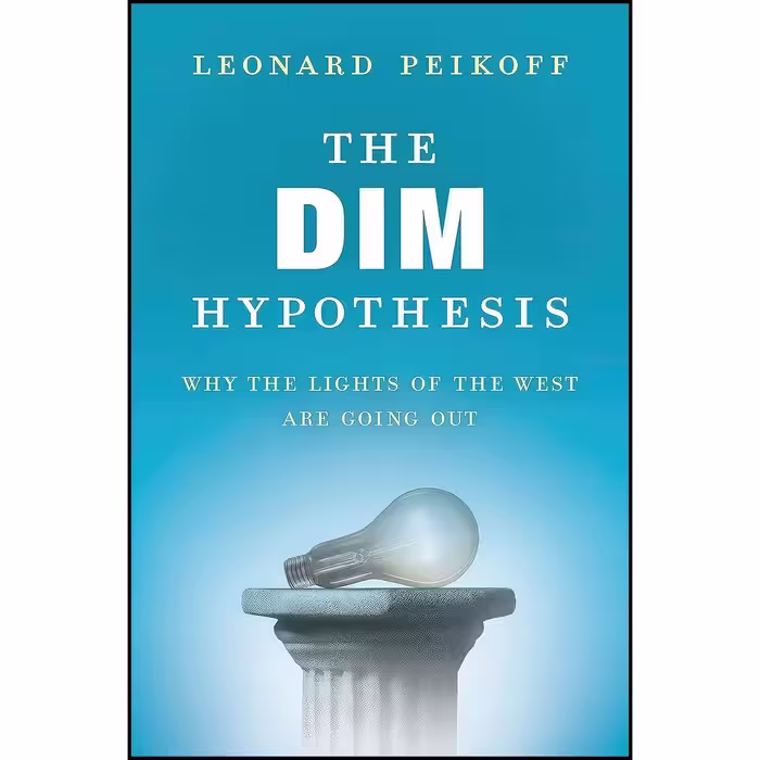 کتاب زبان اصلی The Dim Hypothesis اثر Leonard Peikoff انتشارات Berkley
