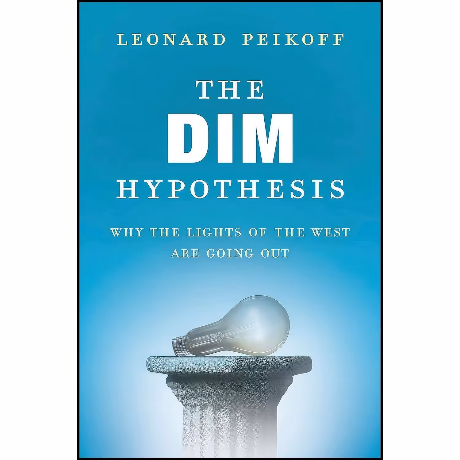 کتاب زبان اصلی The Dim Hypothesis اثر Leonard Peikoff انتشارات Berkley