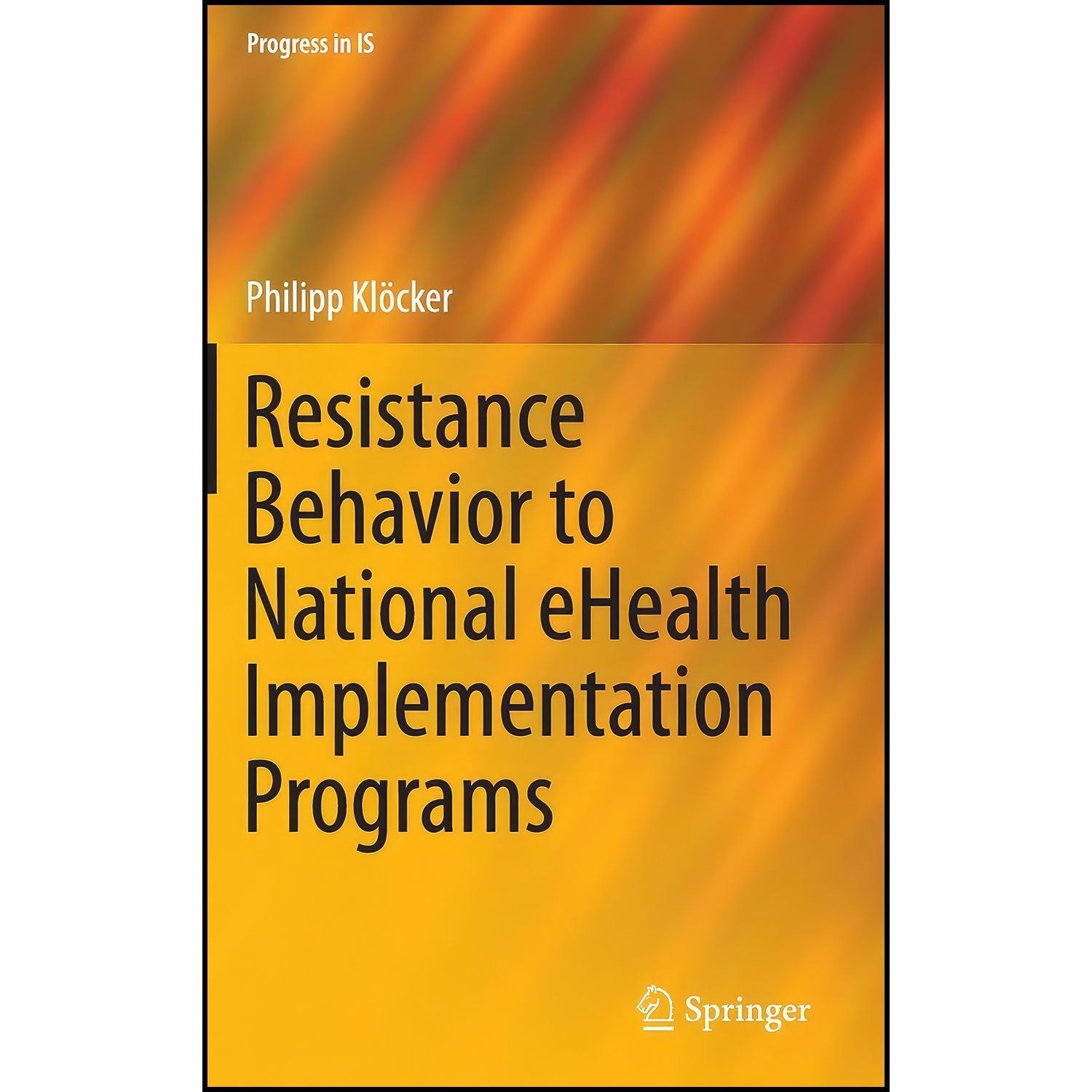 کتاب زبان اصلی Resistance Behavior to National eHealth Implementation Programs