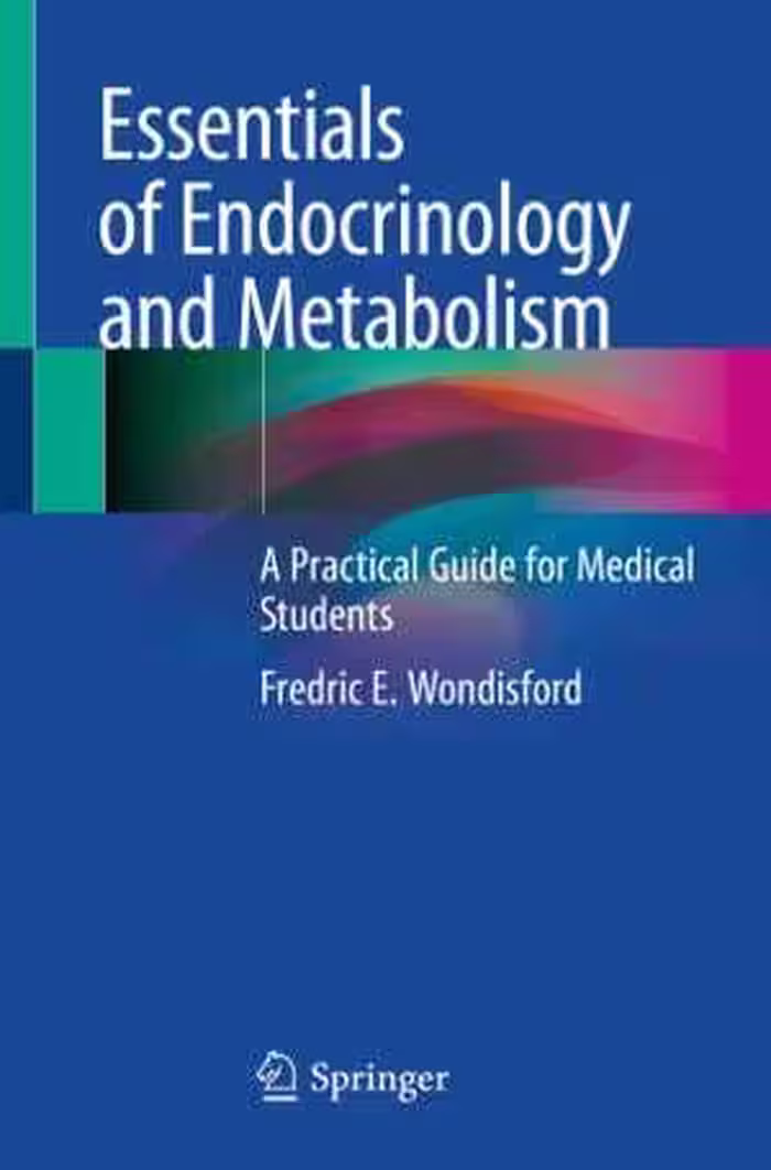 [PDF] دانلود کتاب Essentials Of Endocrinology And Metabolism - A Practical Guide For Medical Students, 2020