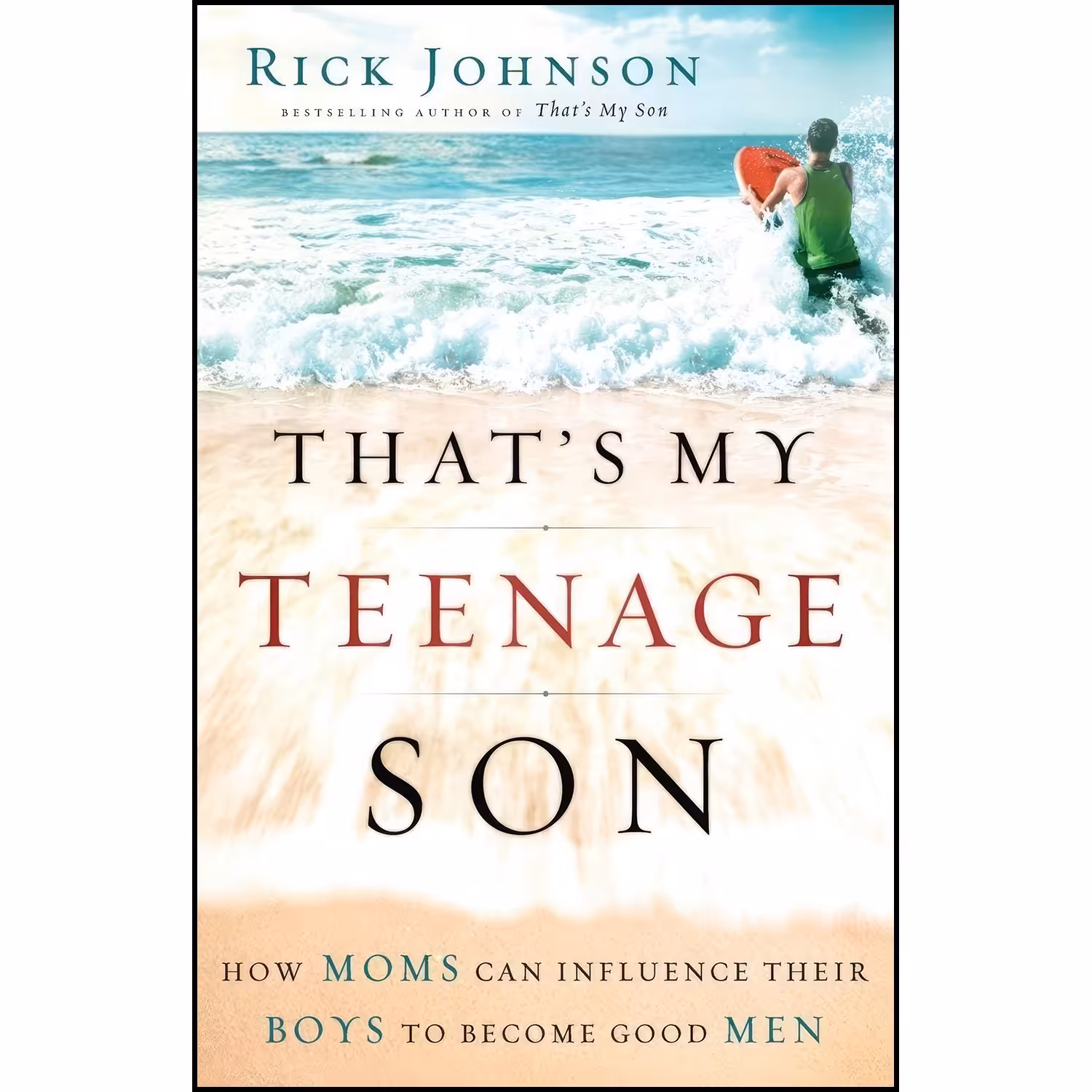 کتاب زبان اصلی Thats My Teenage Son اثر Rick Johnson