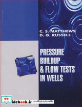 قیمت و خرید کتاب PRESSURE BUILDUP &amp; FLOW TESTS IN WELLS | ایده بوک