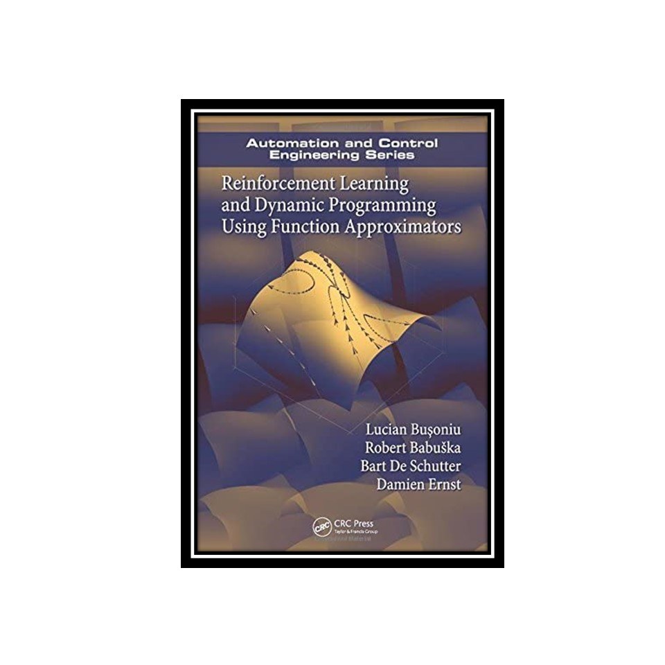 کتاب Reinforcement Learning and Dynamic Programming Using Function Approximators