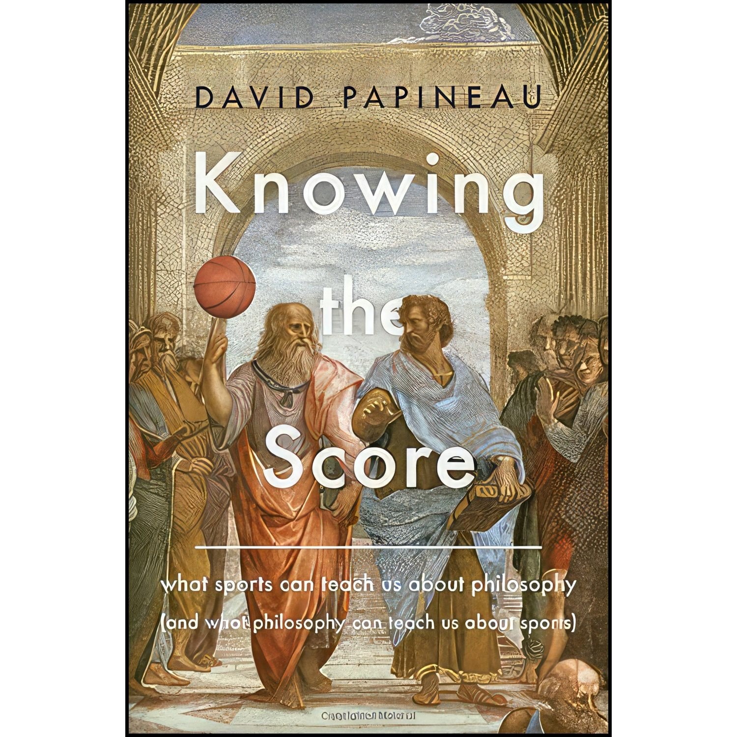 کتاب زبان اصلی Knowing the Score اثر David Papineau انتشارات Basic Books
