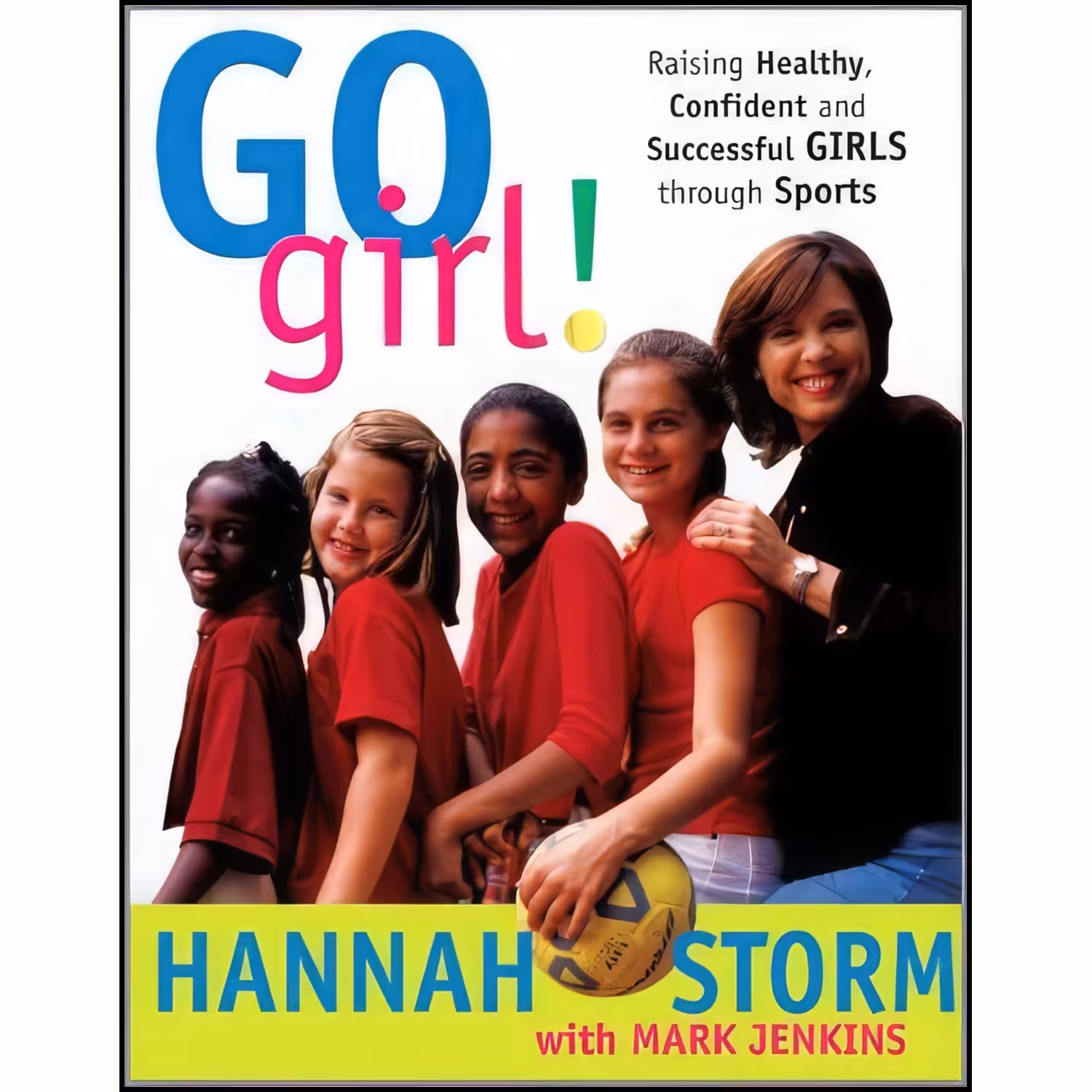 کتاب زبان اصلی Go Girl Raising Healthy Confident and Successful Girls through Sp