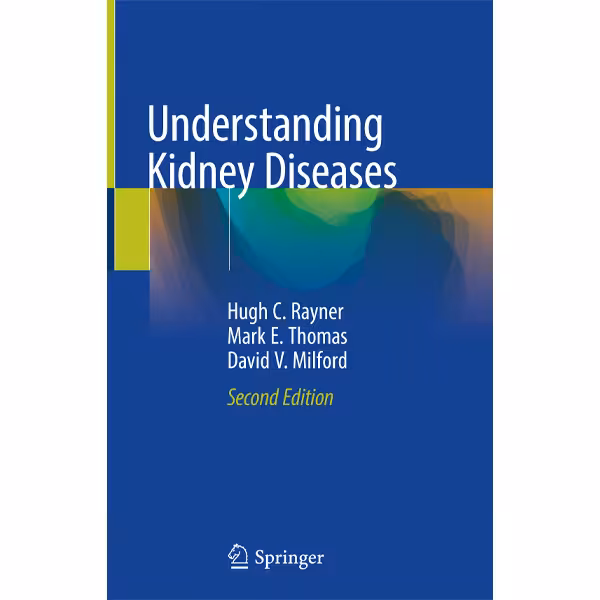 کتاب Understanding Kidney Diseases اثر Hugh Rayner انتشارات Springer