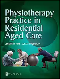 󾕇 دانلود کتاب Physiotherapy Practice In Residential Aged Care, 2004 - دانلود کتاب های دانشگاهی