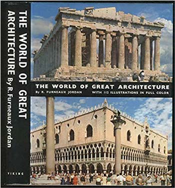  دانلود کتاب The World of Great Architecture - From the Greeks to the Nineteenth Century - دانلود کتاب های دانشگاهی