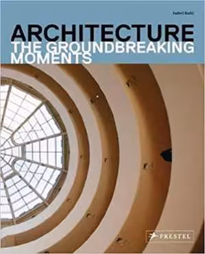 [PDF] دانلود کتاب Architecture - The Groundbreaking Moments, 2012