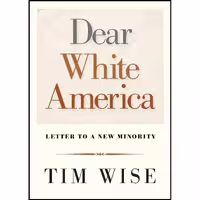 کتاب زبان اصلی Dear White America اثر Tim J Wise انتشارات City Lights Publishers