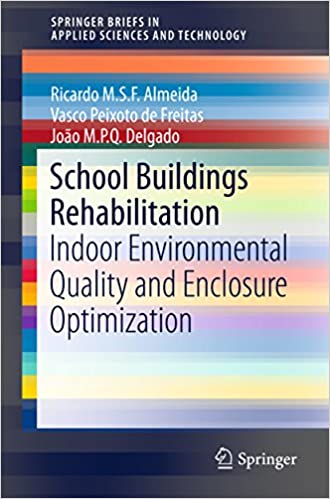  دانلود کتاب School Buildings Rehabilitation - Indoor Environmental Quality And Enclosure Optimization, 2015 - دانلود کتاب های دانشگاهی
