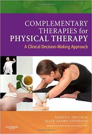 [PDF] دانلود کتاب Complementary Therapies For Physical Therapy - A Clinical Decision-Making Approach, 2007