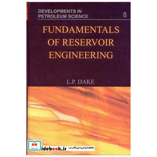 کتاب FUNDAMENTALS OF RESERVOIR ENGINEERING اثر LPDAKE