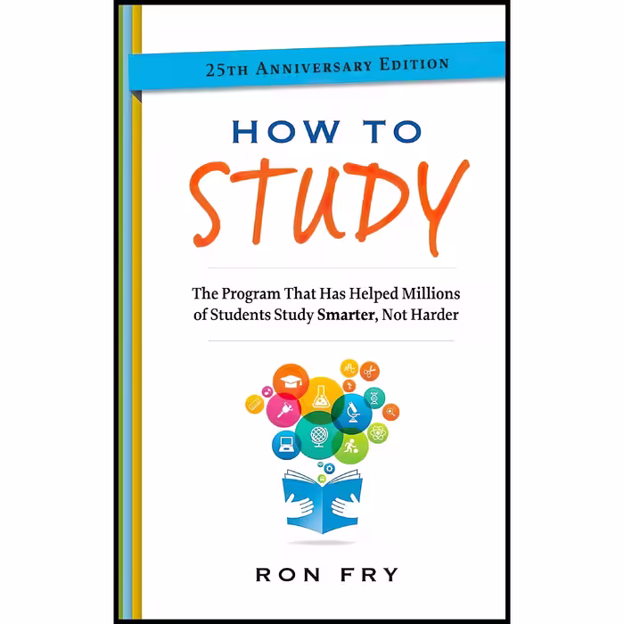 کتاب زبان اصلی How to Study th Anniversary Edition Ron Frys How to Study Program