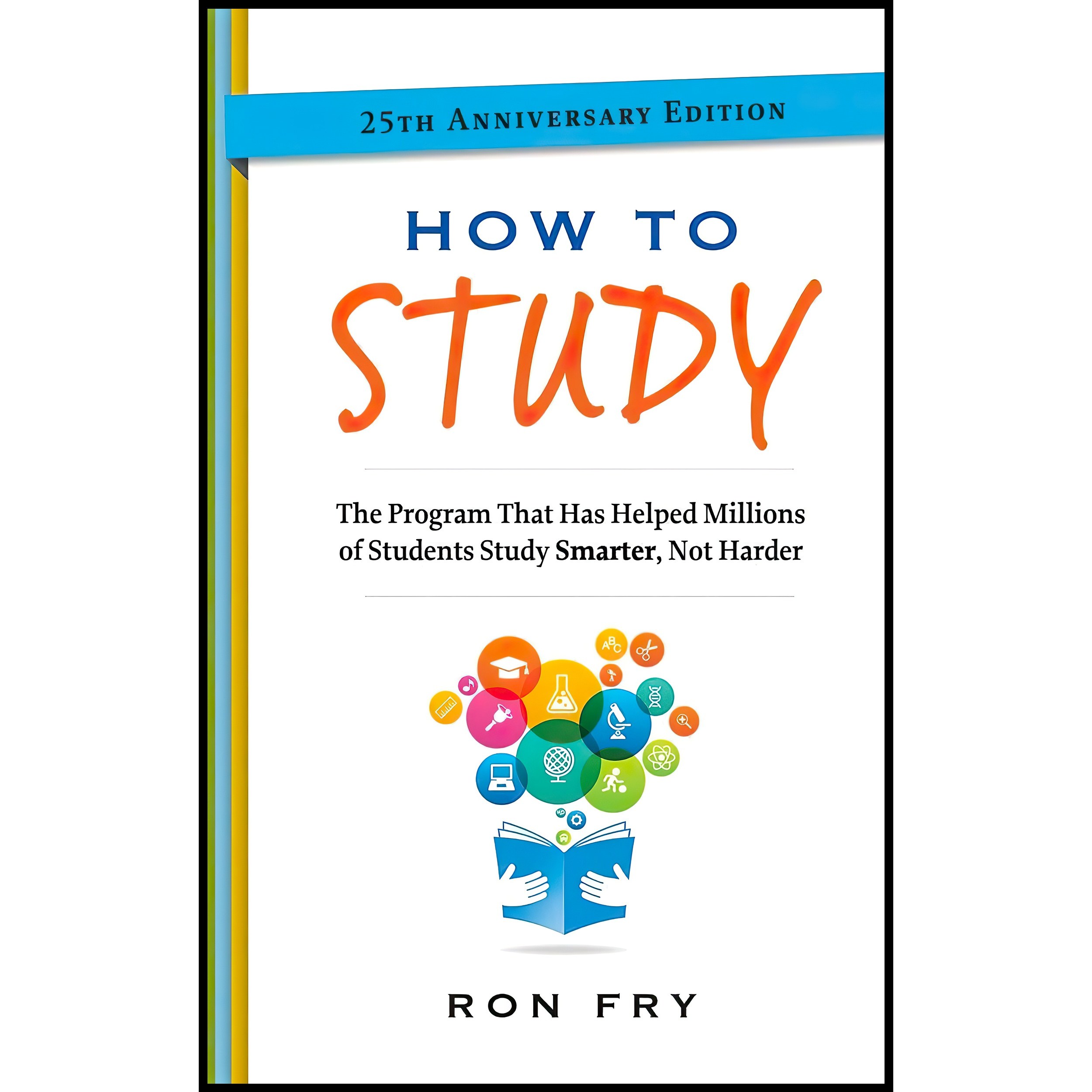 کتاب زبان اصلی How to Study th Anniversary Edition Ron Frys How to Study Program